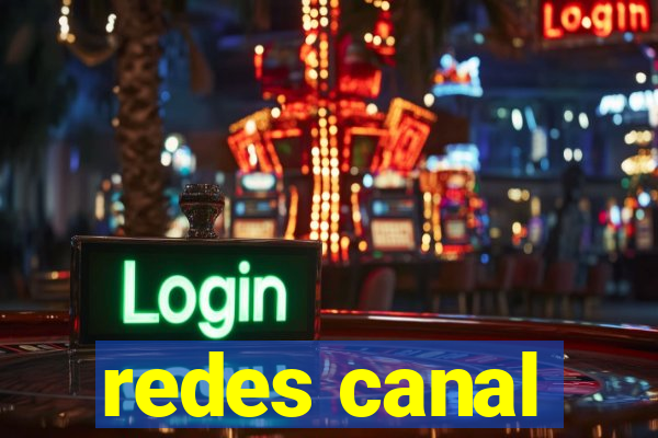 redes canal